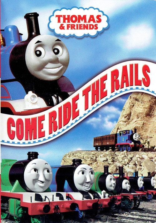 Thomas & Friends: Come Ride the Rails (2006) - Flickchart
